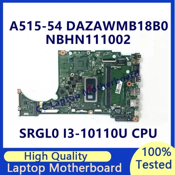 DAZAWMB18B0 Alaplapja Az Acer A515-54 Laptop Alaplap SRGL0 I3-10110U CPU 4GB NBHN111002 100% - os Teljes Vizsgált Jól Működik
